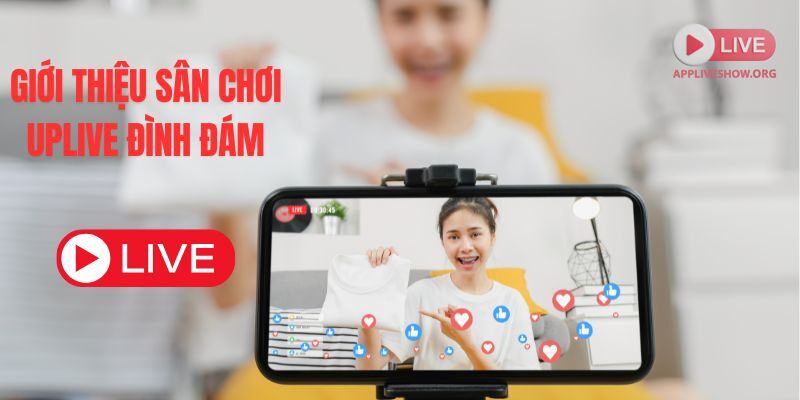 Giới thiệu về Uplive
