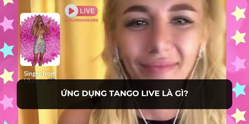 Tango Live là gì?