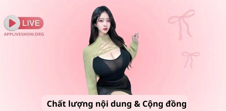 Chất lượng nội dung & Cộng đồng