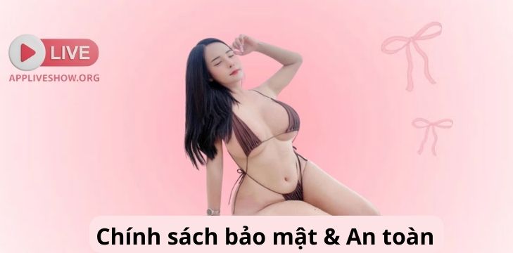 Chính sách bảo mật & An toàn