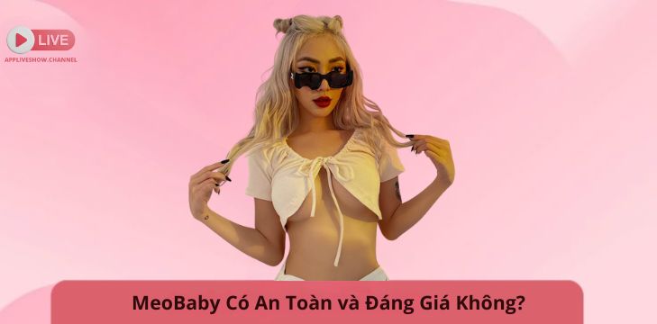 MeoBaby Có An Toàn và Đáng Giá Không?
